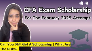 CFA Access amp Women Scholarship For The February 2025 Attempt  Everything You Should Know [upl. by Noet242]