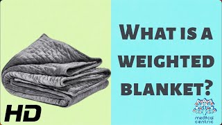 What is a weighted blanket [upl. by Varuag366]