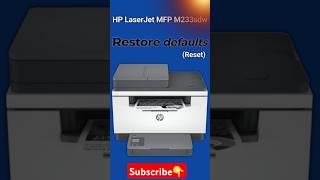 HP LaserJet MFP M233sdw restore default🚀🔥 [upl. by Yhpos573]