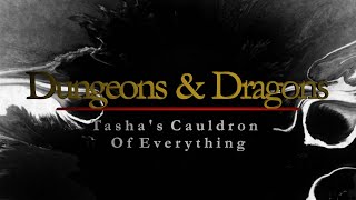 Tashas Cauldron of Everything New Character Options [upl. by Cassil521]