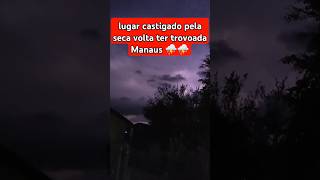 volta ter trovoada em Manaus ⛈️⛈️ [upl. by Wilbert]