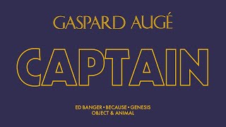 Gaspard Augé  Captain Official Audio [upl. by Norret]