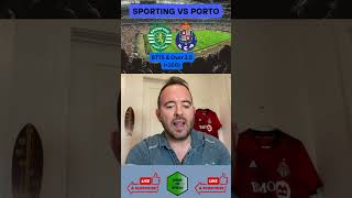 Sporting vs Porto Prediction  Portuguese Primeira Liga sportinglisboa fcporto shorts [upl. by Banwell734]