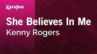 She Believes In Me  Kenny Rogers  Karaoke Version  KaraFun [upl. by Karol]