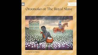 Oroonoko of The Royal Slave Part 1 of 2 – Aphra Behn Classic Audiobook [upl. by Camarata]