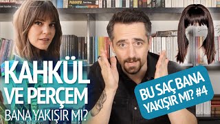 KAHKÜL amp PERÇEM BANA YAKIŞIR MI BU SAÇ BANA YAKIŞIR MI 4 [upl. by Sollows]