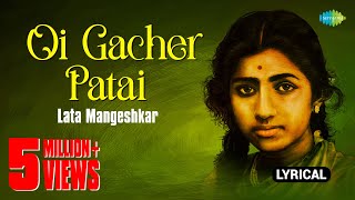 Oi Gacher Patai  ওই গাছের পাতায়  Lata Mangeshkar  Bengali Lyrical Video [upl. by Timi]