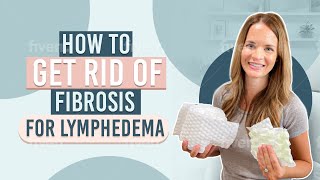 Lymphedema Treatment How to Reduce Fibrosis [upl. by Whiney]