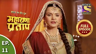 Bharat Ka Veer Putra  Maharana Pratap  भारत का वीर पुत्र  महाराणा प्रताप  Ep 11  Full Episode [upl. by Llenoj208]