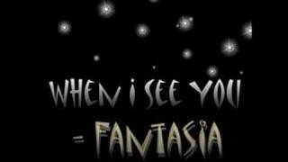 When I See You  Fantasia [upl. by Gemperle52]