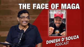 THE FACE OF MAGA Dinesh D’Souza Podcast Ep959 [upl. by Airotcivairam]