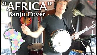 quotAfricaquot Banjo Cover [upl. by Aicelaf]