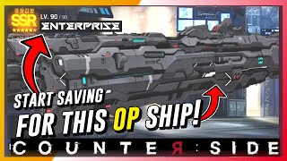 CounterSide  SSR Enterprise Ship Review  What You Need To Construct It [upl. by Aronel]