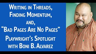 Playwrights Spotlight with Boni B Alvarez [upl. by Eziechiele970]