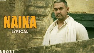 Naina  Full Video  Dangal  Aamir Khan  Arijit Singh  Pritam  Amitabh Bhattacharya  music [upl. by Isabella]