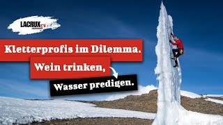 Wein trinken Wasser predigen  Kletterprofis im Dilemma [upl. by Anelhtak714]