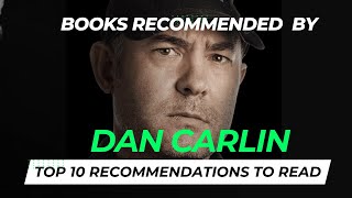 10 Books Recommended by Dan Carlin  Explore the Ultimate Reading List [upl. by Mahon591]