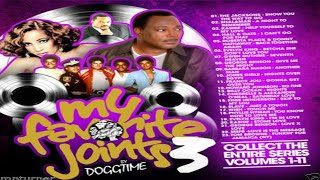 DJ DOGGTIME  MY FAVORITE JOINTS 3 [upl. by Ydnis135]