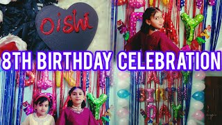 8th birthday party celebration Happy birthday to you Oishi Sona Monpori [upl. by Roze832]