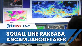 BRIN Ungkap Badai Raksasa Squall Line Berpotensi Ancam Wilayah Jabodetabek [upl. by Hebrew]