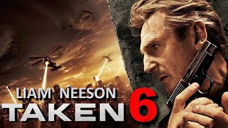 Taken 6 2024 Movie  Liam Neeson Forest Whitaker Maggie Grace  Review amp Explain [upl. by Citarella]