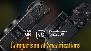 Ricoh GR III vs Panasonic Lumix ZS200 A Comparison of Specifications [upl. by Druce]