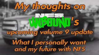 My thoughts on Unbounds upcoming Vol 9  What I personally want and my future with NFS [upl. by Eveiveneg]