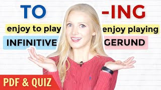 GERUND ing or INFINITIVE to  When amp How to Use them  Free PDF amp Quiz [upl. by Aizatsana]