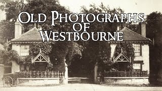 Old photographs of Westbourne in West SussexHampshire [upl. by Ahsaelat]