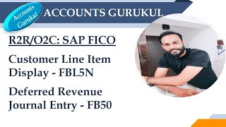 R2RO2C SAP FICO  Customer Line Item Display  FBL5N amp Deferred Revenue Journal Entry  FB50 [upl. by Tenaej]