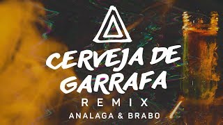 ANALAGA DJ Feat BRABO Atitude 67  Cerveja de Garrafa Remix Oficial [upl. by Darby]