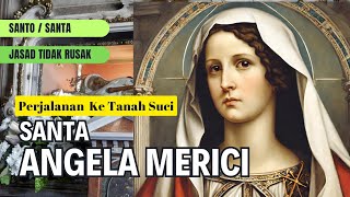 Santa Angela Merici Pendiri Ordo Santa Ursula katolik ajaib santa jasadutuh [upl. by Peih]