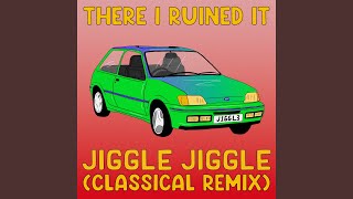 Jiggle Jiggle Classical Remix [upl. by Cheffetz]