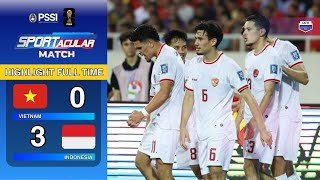 HIGHLIGHT FULLTIME Vietnam 0 vs 3 Indonesia  KUALIFIKASI PIALA DUNIA 2026 [upl. by Hoban]