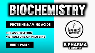 Proteins And Amino Acids  Biomolecules  Biochemistry  B Pharma 2nd Semester [upl. by Llenil]