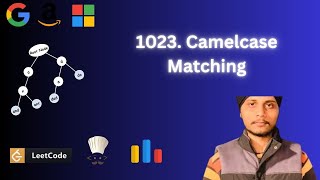 Leetcode1023 Camelcase Matching [upl. by Keefe318]