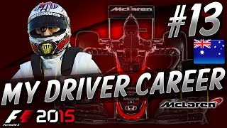 F1 2015 MyDriver CAREER PART 13 AUSTRALIAN GRAND PRIX [upl. by Sproul243]