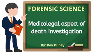 Medicolegal aspect of Death investigation  Meaning of death  Dev Dubey  Forensic Law [upl. by Anadal]