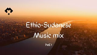 EthioSudanese music mix part 1 [upl. by Mehelhteb457]