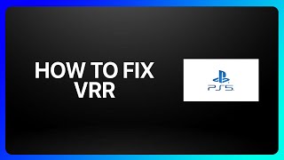 How To Fix Vrr On Ps5 Tutorial [upl. by Giustina948]