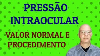 Pressão intraocular Valor normal e procedimento [upl. by Larry]