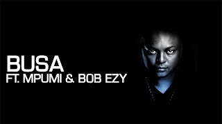 Euphonik Bob Ezy amp Mpumi  Busa Official Music Video [upl. by Robma68]