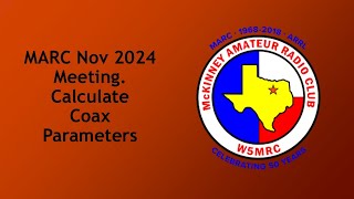 MARC Nov 2024 Calculate Coax Parameters [upl. by Lustig]