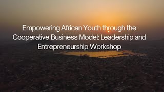 Empowering African youth through the Cooperative Business Model [upl. by Weingartner]