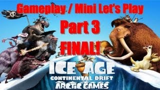 Ice Age 4 Continental Drift Arctic Games Nintendo 3DS  Gameplay  Mini Lets Play  Part 3 Finale [upl. by Doralia128]