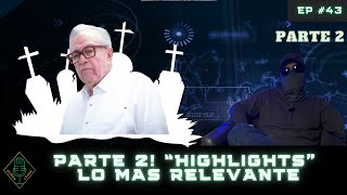 EP 43 PARTE 2 Highlights Lo mas relevante [upl. by Aliek]