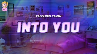 Fabolous feat Tamia  Into You  Lyrics [upl. by Karna]