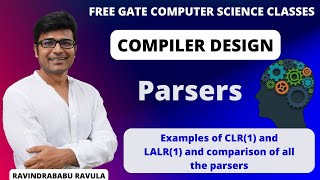 CD  Parsers  Examples of CLR1 and LALR1 and comparison of all the parsers Ravindrababu Ravula [upl. by Sinylg897]