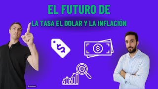 El futuro de la Tasa el Dolar y la Inflación los Bonos volando y las mejores inversiones en 2024 [upl. by Alby]