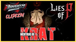 CLIPEZIN  Mentiras de Krat  Lies of P [upl. by Maxentia]